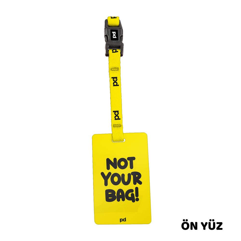 Not Your Bag! | PD Fly Bavul Etiketi - Evcil hayvanlar için mükemmel bir ürün.