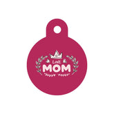 Love Mom Yuvarlak TF TagsForever