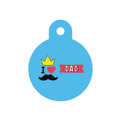 I Love Dad Yuvarlak TF TagsForever